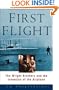 First Flight: The Wright Brothers and the Invention of the Airplane
