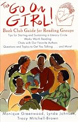 Go On Girl!: Book Club Guide for Reading Groups Works Worth Reading, Chats...