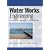 Water Works Engineering: Planning, Design And Operation
