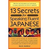 日本語をペラペラ話すための13の秘訣 - 13 Secrets for Speaking Fluent Japanese