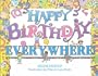 Happy Birthday, Everywhere