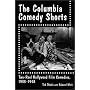 The Columbia Comedy Shorts: Two-Reel Hollywood Film Comedies, 1933-1958 (McFarland classics)