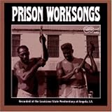 Angola Prison Worksongs