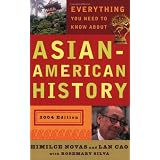 Everything You Need to Know About Asian American History (RevisedEdition)