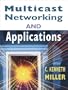 Multicast Networking and Applications