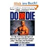 Do or Die: For the First Time, Members of America's Most Notorious Gangs - the Crips and the Bloods - Speak for Themselves