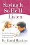 Saying It So He'll Listen: You Can Have Better Communication with the Man in Your Life