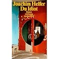 Du Idiot: Roman (suhrkamp taschenbuch)