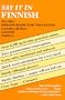 Say It in Finnish (Dover Language Guides Say It Series)