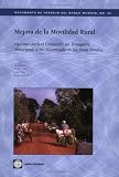 Mejora de la Movilidad Rural: Opciones Para el Desarrollo del Transporte Motorizado y No Motorizado en las Areas Rurales (World Bank Working Paper) (World Bank Working Papers)