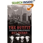 Click here to buy The Outfit: The Role of Chicago's Underworld in the Shaping of Modern America by  Gus Russo.