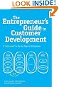 The Entrepreneur's Guide to Customer Development