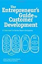 The Entrepreneur's Guide to Customer Development: A cheat sheet to The Four Steps to the Epiphany