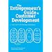 The Entrepreneur's Guide to Customer Development