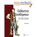 Collective Intelligence in Action