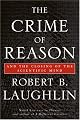 The Crime of Reason: And the Closing of the Scientific Mind