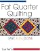 Fat Quarter Quilting: Fast, Fun, Done