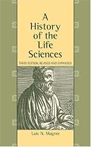 A History of the Life Sciences, Revised and Expanded