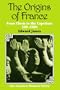 The Origins of France: From Clovis to the Capetians, 500-1000 (Critical Texts in Social Work and the Welfare State)