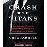 Crash of the Titans: Greed, Hubris, the Fall of Merrill Lynch and the Near-Collapse of Bank of America