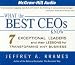 What the Best CEOs Know: 7 Exceptional Leaders and Their Lessons for Transforming Any Business (Audio CD)