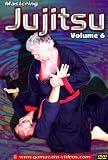 Mastering Jujitsu Volume 6