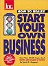 How to Really Start Your Own Business