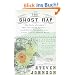 The Ghost Map: The Story of London's Most Terrifying Epidemic--and How It Changed Science, Cities, and the Modern World