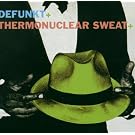 Thermonuclear Sweat