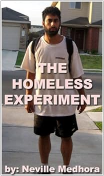 the homeless experiment - neville medhora and nevblog.com