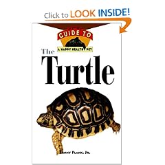 The Turtle: An Owner's Guide to a Happy Healthy Pet