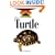 The Turtle: An Owner's Guide to a Happy Healthy Pet