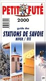 Le Petit Futé : Stations de Savoie, 2000