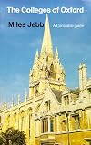 Colleges of Oxford: A Constable Guide