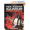 The New Marine Aquarium: Step-By-Step Setup & Stocking Guide