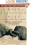 When Elephants Weep: The Emotional Lives of Animals