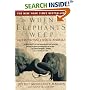 When Elephants Weep: The Emotional Lives of Animals