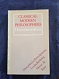 Classical modern philosophers : Descartes to Kant