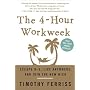 The 4-Hour Workweek: Escape 9-5, Live Anywhere, and Join the New Rich
