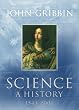 Science: A History 1543-2001