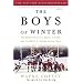 The Boys of Winter: The Untold Story of a Coach, a Dream, and the 1980 U.S. Olympic Hockey Team