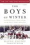 The Boys of Winter: The Untold Story of a Coach, a Dream, and the 1980 U.S. Olympic Hockey Team