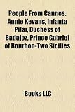 People from Cannes: Annie Kevans, Infanta Pilar, Duchess of Badajoz, Prince Gabriel of Bourbon-Two Sicilies - 