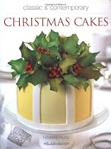 Classic And Contemporary Christmas Cakes