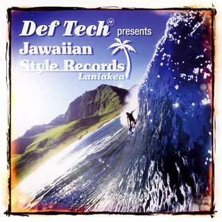 Cover image : Def Tech presents Jawaiian Style Record Laniakea