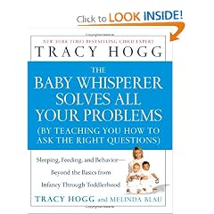 The Baby Whisperer Solves All Your Problems: Sleeping, Feeding, and Behavior--Beyond the Basics from Infancy Through Toddlerhood