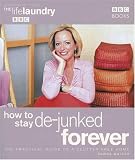 The Life Laundry 2: How to Stay De-Junked Forever