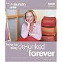 The Life Laundry 2: How to Stay De-Junked Forever