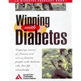 winning with diabetes inspiring stories of famous and not so famous people with diabetes who live life abundantly