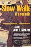 Slow Walk in a Sad Rain: The Catch-22 of Vietnam